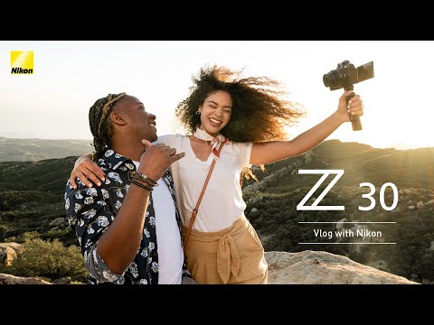 Z30 イントロダクションムービー | Vlog with Nikon | ニコン